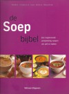 De Soep bijbel : Een inspirerende verzameling soepen om zelf te maken - Debra Mayhew, Anda Witsenburg
