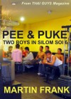 Pee & Puke - Two Boys in Silom Soi 6 (THAI GUYS Gay Short Stories) - Martin Frank