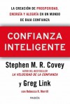 Confianza Inteligente: La creación de prosperidad, energía y alegría en un mundo de baja confianza (Spanish Edition) - Stephen M. R. Covey, Rebecca R. Merrill, Greg Link, Montserrat Asensio Fernández