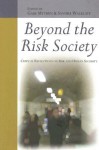 Beyond the Risk Society: Critical Reflections on Risk and Human Security - Gabe Mythen, Sandra Walklate