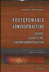 Postępowanie administracyjne - ogólne, egzekucyjne i sądowoadministracyjne : wybór orzecznictwa - Eugeniusz Ochendowski