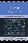 Dear Angela: Remembering "My So-Called Life" - Michele Byers, David Lavery