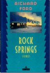 Rock Springs - Richard Ford