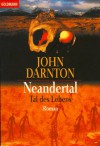 Neandertal. Tal Des Lebens - John Darnton