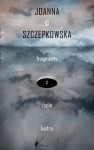 Fragmenty z życia lustra - Joanna Szczepkowska