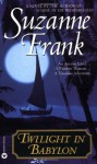 Twilight in Babylon - Suzanne Frank, Suzanne Frank