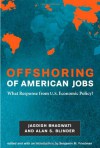 Offshoring of American Jobs: What Response from U.S. Economic Policy? - Jagdish N. Bhagwati, Alan S. Blinder, Benjamin M. Friedman