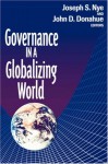 Governance in a Globalizing World - Joseph S. Nye Jr., John D. Donahue