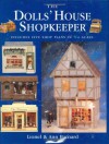 The Dolls' House Shopkeeper: Includes Five Shop Plans in 1/12 Scale - Lionel Barnard, Ann Barnard