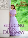 Seducing Miss Dunaway - Kate Rothwell