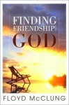 Finding Friendship with God - Floyd McClung