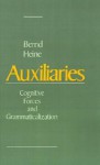 Auxiliaries: Cognitive Forces and Grammaticalization - Bernd Heine