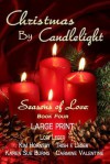 Christmas by Candlelight (Seasons of Love: Book 4) LARGE PRINT - Lori Leger, Kim Hornsby, Trish F Leger