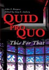 Quid Pro Quo: This For That - John Burgess