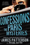 Confessions: The Paris Mysteries - James Patterson, Maxine Paetro