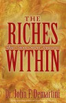 The Riches Within: Your Seven Secret Treasures - John F. Demartini