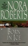 Born in Ice - Nora Roberts