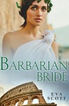 Barbarian Bride - Eva Scott