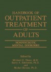 Handbook of Outpatient Treatment of Adults: Nonpsychotic Mental Disorders - Michael E. Thase, Harry A. Edlstein, Michel Hersen