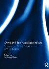 China and East Asian Regionalism: Economic and Security Cooperation and Institution-Building - Suisheng Zhao