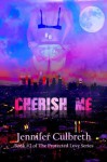 Cherish Me (The Protected Love Series) - Jennifer Culbreth