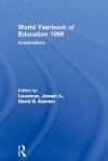 World Yearbook of Education 1969: Examinations - Joseph A. Lauwerys, David G. Scanlon