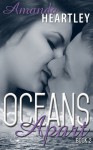 Oceans Apart 2 - Amanda Heartley