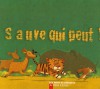 Sauve Qui Peut ! - Robert Giraud, Vanessa Gautier