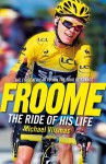 Froome: The Ride of his Life - Michael Vlismas