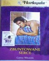 Zbuntowane serce - Gayle Wilson