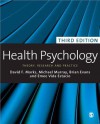 Health Psychology: Theory, Research and Practice - Brian Evans, David F. Marks, Michael D. Murray, Emee Estacio