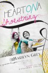 Heart on a Shoestring (The Unspoken Series) - Marilyn Grey