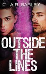 Outside the Lines (The Boundaries Series) - A.R. Barley