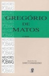 Os Melhores Poemas de Gregório de Matos - Gregório de Matos