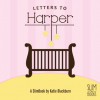 Letters to Harper - Katie Blackburn