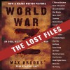 World War Z: The Lost Files: A Companion to the Abridged Edition - Max Brooks, Max Brooks, Martin Scorsese, F. Murray Abraham, René Auberjonois, Bruce Boxleitner, Denise Crosby, Paul Sorvino