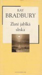 Zlaté jablká slnka - Ray Bradbury, Ján Vilikovský