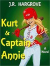 Kurt and Captain Annie - J.R. Hargrove