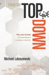 From the Top Down - Michael Lukaszewski