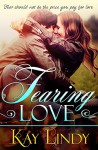 Fearing Love (Loves of Deception Book 1) - Kay Lindy, Rhonda Oliver