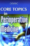 Core Topics in Perioperative Medicine - Hudsmith, Dan Wheeler, Arun Gupta, Hudsmith