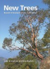 New Trees: Recent Introductions to Cultivation - John Grimshaw, Ross Bayton