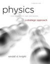 Physics for Scientists and Engineers: A Strategic Approach with Modern Physics - Randall Dewey Knight