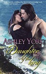 Daughter of the King (The Derbfine Series #3) - Ashley York