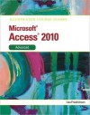 Illustrated Course Guide: Microsoft Access 2010 Advanced - Lisa Friedrichsen