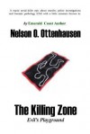 The Killing Zone: Evil's Playground - Nelson O. Ottenhausen