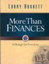 More Than Finances: A Design for Freedom - Larry Burkett