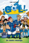 Gol 16. En campo enemigo (Spanish Edition) - Luigi Garlando