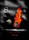 Sanguineus - Band IV: Spiel mit dem Feuer - Ina Linger