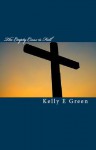 The Empty Cross is Full - Kelly Green